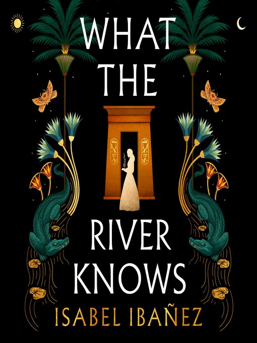 Title details for What the River Knows by Isabel Ibañez - Wait list